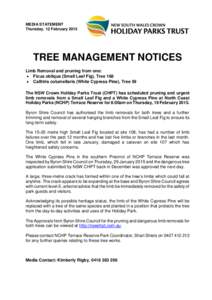 MEDIA STATEMENT Thursday, 12 February 2015 TREE MANAGEMENT NOTICES Limb Removal and pruning from one:  Ficus obliqua (Small Leaf Fig), Tree 168