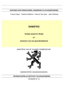 CENTRUM VOOR OPERATIONEEL ONDERZOEK IN VOLKSGEZONDHEID  Francis Capet - Roseline Debaillie - Herman Van Oyen - Jean Tafforeau DIABETES