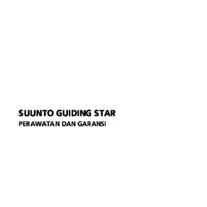 SUUNTO GUIDING STAR PERAWATAN DAN GARANSI 1 Perihal Suunto Guiding Star ............................................................ 3 2 Perawatan dan penanganan .........................................................