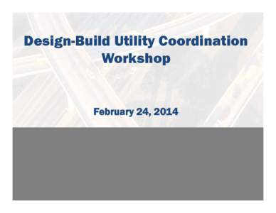 Microsoft PowerPoint - Utility Workshop Design Build Training_2014[removed]ppt [Compatibility Mode]