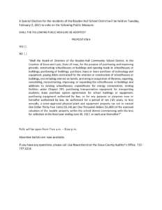 A Special Election for the residents of the Boyden Hull School District will be held on Tuesday, February 3, 2015 to vote on the following Public Measure: SHALL THE FOLLOWING PUBLIC MEASURE BE ADOPTED? PROPOSITION A YES 