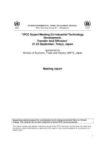 ”IPCC Expert Meeting On Industrial Technology Development, Transfer And Diffusion” 21-23 September, Tokyo, Japan sponsored by Ministry of Economy, Trade and Industry (METI), Japan