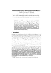 On the Implementation of Weight Constraint Rules in Conflict-Driven ASP Solvers Martin Gebser, Roland Kaminski, Benjamin Kaufmann, and Torsten Schaub? Universit¨at Potsdam, Institut f¨ur Informatik, August-Bebel-Str. 8