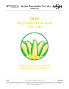 2010 Virginia On - Farm Corn Test Plots A summary of replicated research conducted by Virginia Cooperative Extension in cooperation
