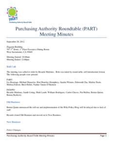 Purchasing Authority Roundtable (PART) Meeting Minutes September 20, 2012 Ziggurat Building 707 3rd Street, 1st Floor Executive Dining Room West Sacramento, CA 95605