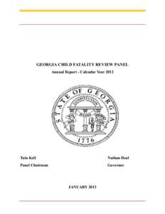 GEORGIA CHILD FATALITY REVIEW PANEL Annual Report - Calendar Year 2012 Tain Kell  Nathan Deal