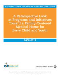 national center for medical home implementation  A Retrospective Look at Programs and Initiatives Toward a Family-Centered Medical Home for