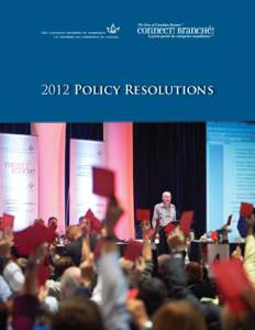 2012 Policy Resolutions  Positions on Selected 2012 National and International Issues  This booklet contains the final approved versions of all the resolutions adopted by the voting members of the