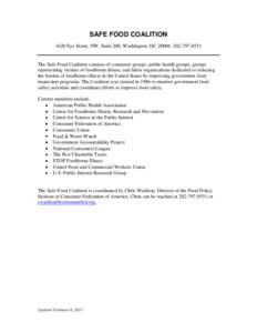 SAFE FOOD COALITION 1620 Eye Street, NW, Suite 200, Washington, DC[removed]8551 The Safe Food Coalition consists of consumer groups, public health groups, groups representing victims of foodborne illness, and labor