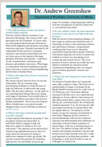 Dr. Andrew Greenshaw	 
 Department of Psychiatry, University of Alberta range. For example, comparing people suffering from the consequences of addictive behaviours