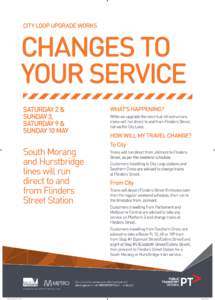 CITY LOOP UPGRADE WORKS  CHANGES TO YOUR SERVICE SATURDAY 2 & SUNDAY 3,