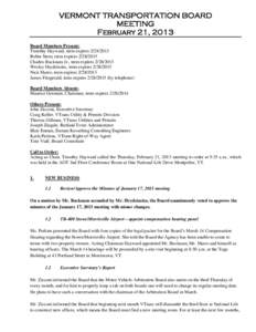 VERMONT TRANSPORTATION BOARD MEETING February 21, 2013 Board Members Present: Timothy Hayward, term expires[removed]Robin Stern, term expires[removed]