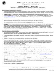98esima Convention Annuale di Lions Clubs Internationalgiugno 2015 • Honolulu, Hawaii REGISTRAZIONE ALLA CONVENTION TERMINI E CONDIZIONI DELLA PRENOTAZIONE ALBERGHIERA REGISTRAZIONE ALLA CONVENTION •
