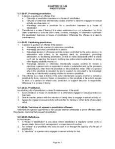 CHAPTERPROSTITUTIONPromoting prostitution. 1. A person is guilty of an offense if he: a. Operates a prostitution business or a house of prostitution; b. Induces or otherwise intentionally causes ano