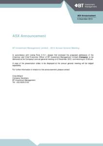 ASX Announcement 6 December 2013 ASX Announcement  BT Investment Management Limited – 2013 Annual General Meeting