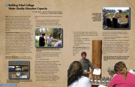 Building Tribal College Water Quality Education Capacity W. Adam Sigler – Montana State University Extension Virgil Dupuis – Salish Kootenai College Need: The Tribal Colleges National Facilitation Project conducted a