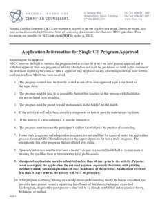 ®  National Certified Counselors (NCCs) are required to recertify at the end of a five-year period. During the period, they must accrue documents for 100 contact hours of continuing education activities that meet NBCC g