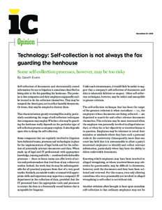 December 27, 2013  Opinion Technology: Self-collection is not always the fox guarding the henhouse Some self-collection processes, however, may be too risky