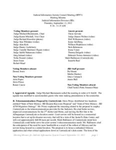 Judicial Information System Council Meeting (JIFFY) Meeting Minutes Judicial Information Division (JID) Thursday, September 13, 2012 9:[removed]:35 AM Voting Members present: