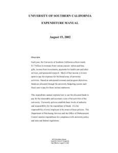 UNIVERSITY OF SOUTHERN CALIFORNIA EXPENDITURE MANUAL August 15, 2002  Overview