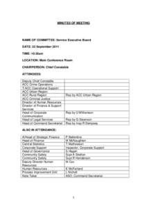 MINUTES OF MEETING  NAME OF COMMITTEE: Service Executive Board DATE: 22 September 2011 TIME: 10:35am LOCATION: Main Conference Room