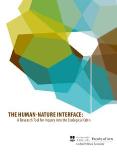 The Human-Nature Interface:  A Research Tool for Inquiry into the Ecological Crisis Faculty of Arts Global Political Economy