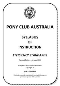 PONY CLUB AUSTRALIA SYLLABUS OF INSTRUCTION EFFICIENCY STANDARDS Revised Edition – January 2013