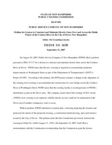 STATE OF NEW HAMPSHIRE PUBLIC UTILITIES COMMISSION DE[removed]PUBLIC SERVICE COMPANY OF NEW HAMPSHIRE Petition for License to Construct and Maintain Electric Lines Over and Across the Public Waters of the Cocheco River in