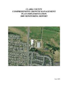 CLARK COUNTY COMPREHENSIVE GROWTH MANAGEMENT PLAN IMPLEMENTATION 2009 MONITORING REPORT  June 2009