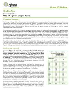 Global FX Division Briefing Note November 18, 2013 OTC FX Options Analysis Results Executive Summary