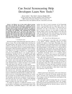 Can Social Screencasting Help Developers Learn New Tools? Kevin Lubick∗ , Titus Barik† , Emerson Murphy-Hill∗ ∗ North  Carolina State University, Raleigh, North Carolina USA