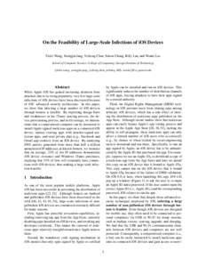 On the Feasibility of Large-Scale Infections of iOS Devices Tielei Wang, Yeongjin Jang, Yizheng Chen, Simon Chung, Billy Lau, and Wenke Lee School of Computer Science, College of Computing, Georgia Institute of Technolog