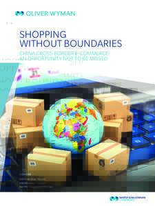 SHOPPING WITHOUT BOUNDARIES CHINA CROSS-BORDER E-COMMERCE: AN OPPORTUNITY NOT TO BE MISSED  AUTHORS
