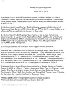 clerk  BOARD OF SUPERVISORS AUGUST 22, 2006  The Lassen County Board of Supervisors convene in Regular Session at 9:05 a.m.