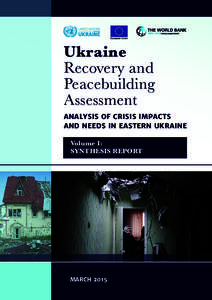 Ukraine Recovery and Peacebuilding Assessment ANALYSIS OF CRISIS IMPACTS AND NEEDS IN EASTERN UKRAINE