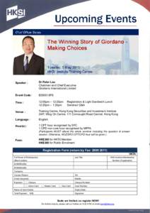 Speaker :  Dr Peter Lau Chairman and Chief Executive Giordano International Limited