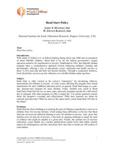 Head Start Policy JASON T. HUSTEDT, PhD W. STEVEN BARNETT, PhD National Institute for Early Education Research, Rutgers University, USA (Published online December 14, [removed]Revised April 23, 2009)