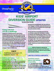 KIDS’ AIRPORT DIVERSION GUIDE UPDATED By Jerome Greer Chandler Flying with kids can be a challenge.