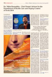 44 INTERvIEW  Dental tribune Middle East & Africa Edition | March-April 2015 Dr. Nikita Romashko - Chief Dental Advisor for the Department of Health Care and Doping Control