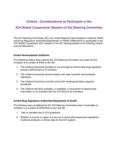 Criteria / Considerations to Participate in the ICH Global Cooperation Session of the Steering Committee The ICH Steering Committee (SC) has invited Regional Harmonisation Initiatives (RHIs) and Drug Regulatory Authoriti