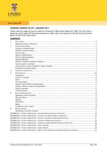 University of New South Wales Rules VERSION CURRENT AS OF 1 JANUARY 2015 These rules are made by Council under the University of New South Wales Act 1989 (“The Act”) and in particular under section 28 (the general po