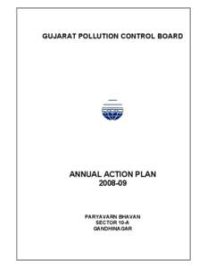 GUJARAT POLLUTION CONTROL BOARD  ANNUAL ACTION PLANPARYAVARN BHAVAN