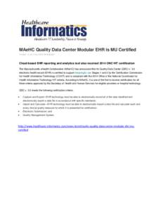 MAeHC Quality Data Center Modular EHR is MU Certified October 10, 2013 by John DeGaspari Cloud-based EHR reporting and analytics tool also received 2014 ONC HIT certification The Massachusetts eHealth Collaborative (MAeH