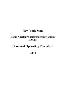 New York State Radio Amateur Civil Emergency Service (RACES) Standard Operating Procedure 2011