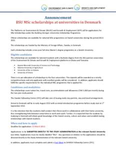 Announcement BSU MSc scholarships at universities in Denmark The Platforms on Environment & Climate (BSUEC) and Growth & Employment (GEP) call for applications for MSc Scholarships under the Building Stronger Universitie