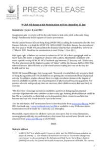 PRESS RELEASE www.wcrf-hk.org WCRF HK Banana Kid Nomination will be closed by 11 Jan     Immediate release: 4 Jan 2013   