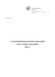 2013.El.III.A.1.  A Győri Járásbíróság ügyelosztási rendje polgári peres és nemperes ügyszakban 2014. év