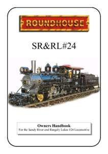 SR&RL#24  Owners Handbook For the Sandy River and Rangely Lakes #24 Locomotive  INTRODUCTION