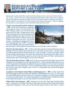 FIGHTING TO PROTECT AND RESTORE LAKE TAHOE united states senator harry reid, majority leader Improving the health of Lake Tahoe and the Lake Tahoe Basin has been a priority for Senator Reid for over 20 years. In that tim