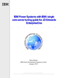 IBM Power Systems with IBM i single core server tuning guide for JD Edwards EnterpriseOne .
